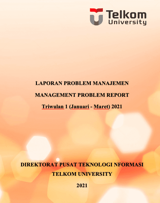 LAPORAN PROBLEM MANAJEMEN Triwulan 1 (Januari – Maret) 2021 LAPORAN PROBLEM MANAJEMEN Triwulan 1 (Januari – Maret) 2021