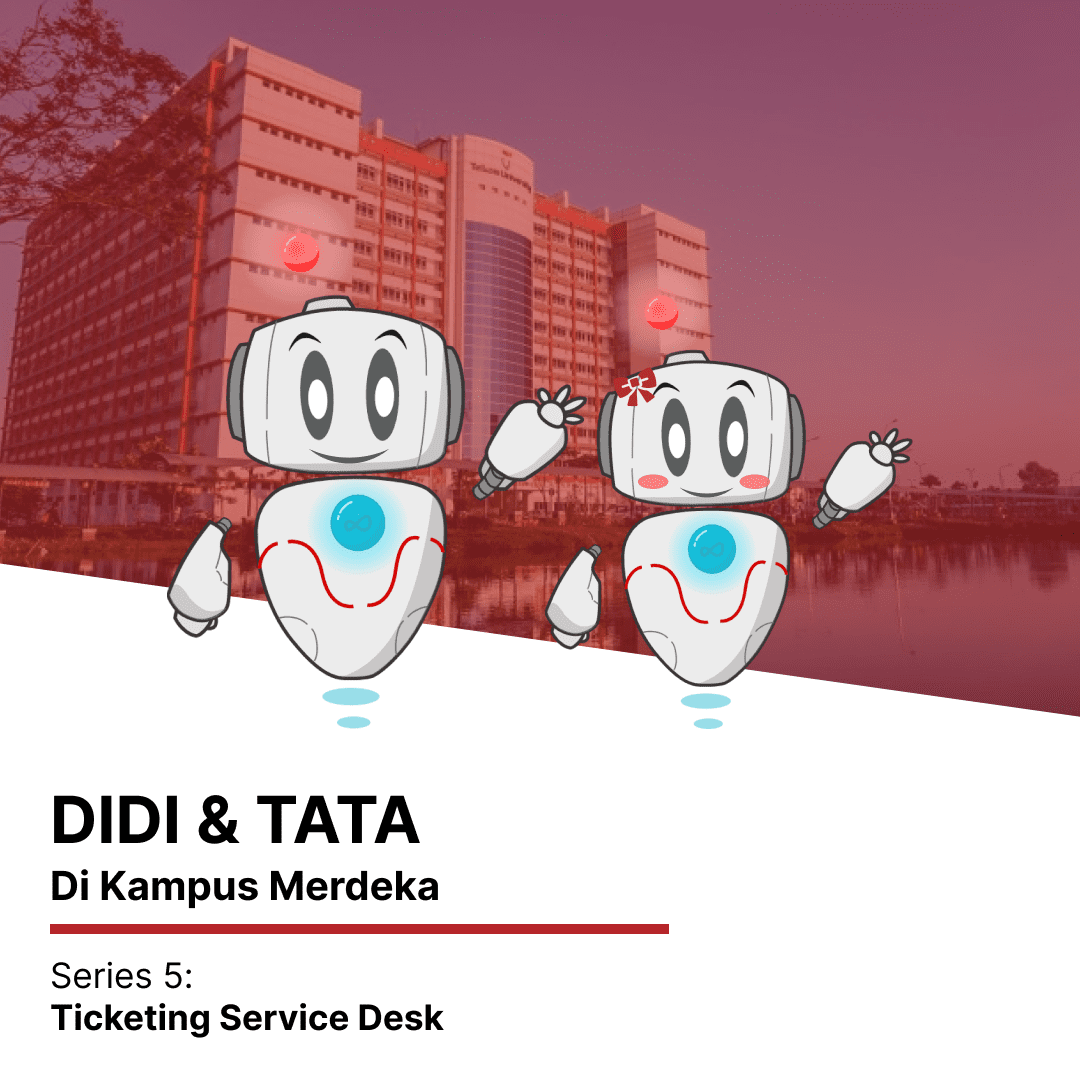 Didi & Tata – Ticketing IT Service Desk PUTI Didi & Tata – Ticketing IT Service Desk PUTI