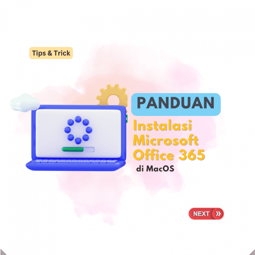 Panduan Instalasi Microsoft Office 365 (MacOS)
