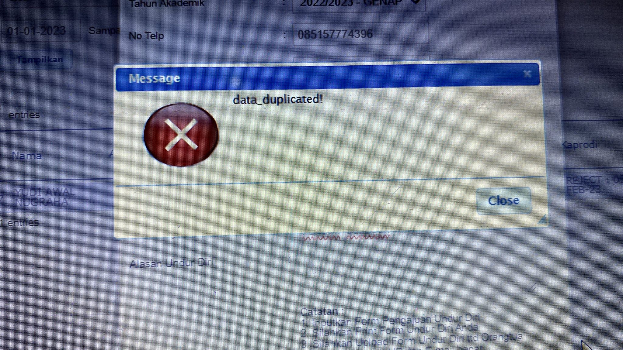 Gagal Pengajuan Undur Diri Mahasiswa: data_duplicated! Gagal Pengajuan Undur Diri Mahasiswa: data_duplicated!