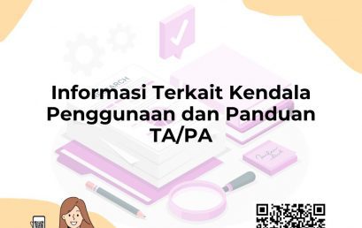Informasi Terkait Kendala Penggunaan dan Panduan TA/PA Informasi Terkait Kendala Penggunaan dan Panduan TA/PA