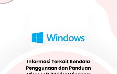 Informasi Terkait Kendala Penggunaan dan Panduan Microsoft 365 for Windows Informasi Terkait Kendala Penggunaan dan Panduan Microsoft 365 for Windows