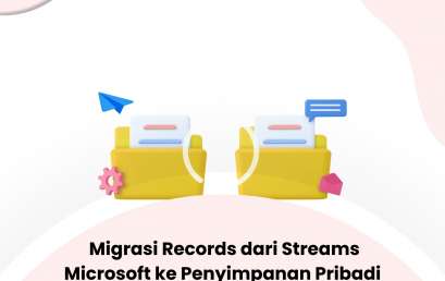 Panduan Migrasi Records dari Streams Microsoft ke Penyimpanan Pribadi 