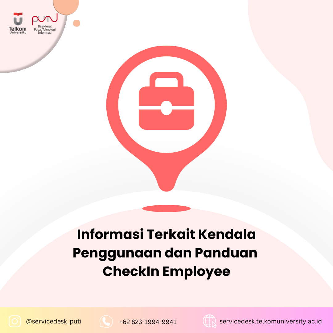 Informasi Terkait Kendala Penggunaan dan Panduan CheckIn Employee Informasi Terkait Kendala Penggunaan dan Panduan CheckIn Employee