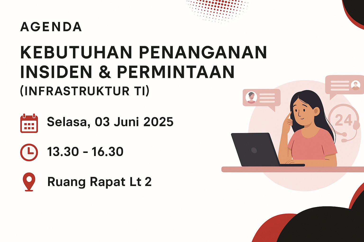 Agenda Kebutuhan Penanganan Insiden & Permintaan (INFRASTRUKTUR TI) Agenda Kebutuhan Penanganan Insiden & Permintaan (INFRASTRUKTUR TI)