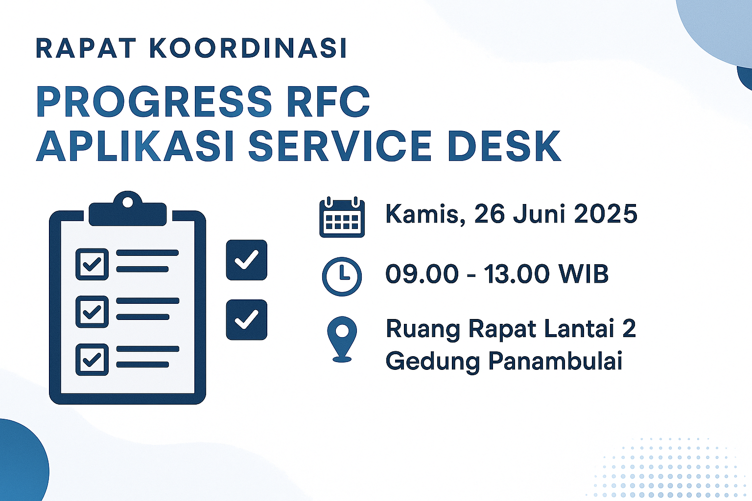 Rapat Koordinasi Progress RFC Aplikasi Service Desk Rapat Koordinasi Progress RFC Aplikasi Service Desk