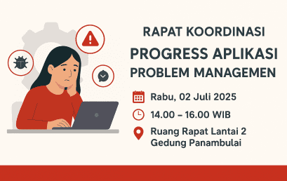 Rapat Koordinasi Progress Aplikasi Problem Management