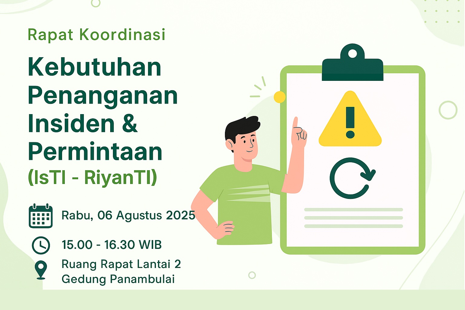 Rapat Koordinasi Kebutuhan Penanganan Insiden & Permintaan (IsTI – RiyanTI) Rapat Koordinasi Kebutuhan Penanganan Insiden & Permintaan (IsTI – RiyanTI)