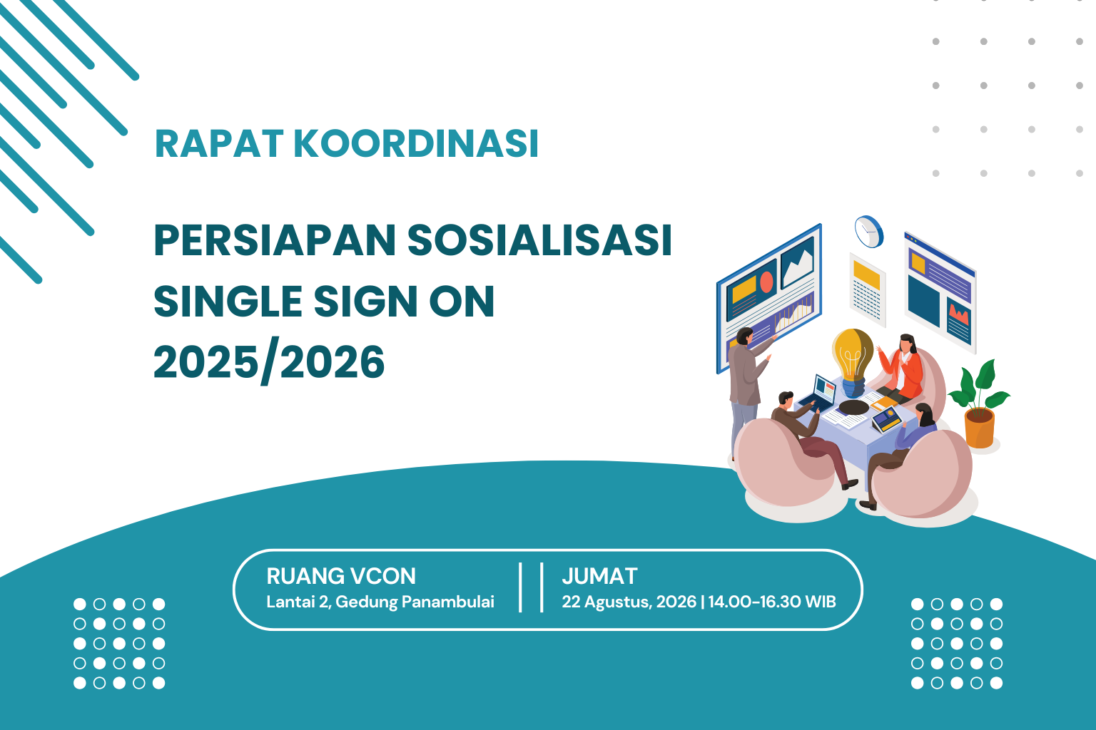 Rapat Koordinasi Persiapan Sosialisasi Single Sign On 2025/2026 Rapat Koordinasi Persiapan Sosialisasi Single Sign On 2025/2026