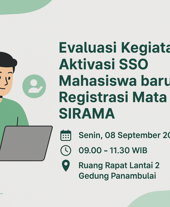 Rapat Evaluasi Kegiatan Aktivasi SSO Mahasiswa baru dan Registrasi Mata Kuliah SIRAMA
