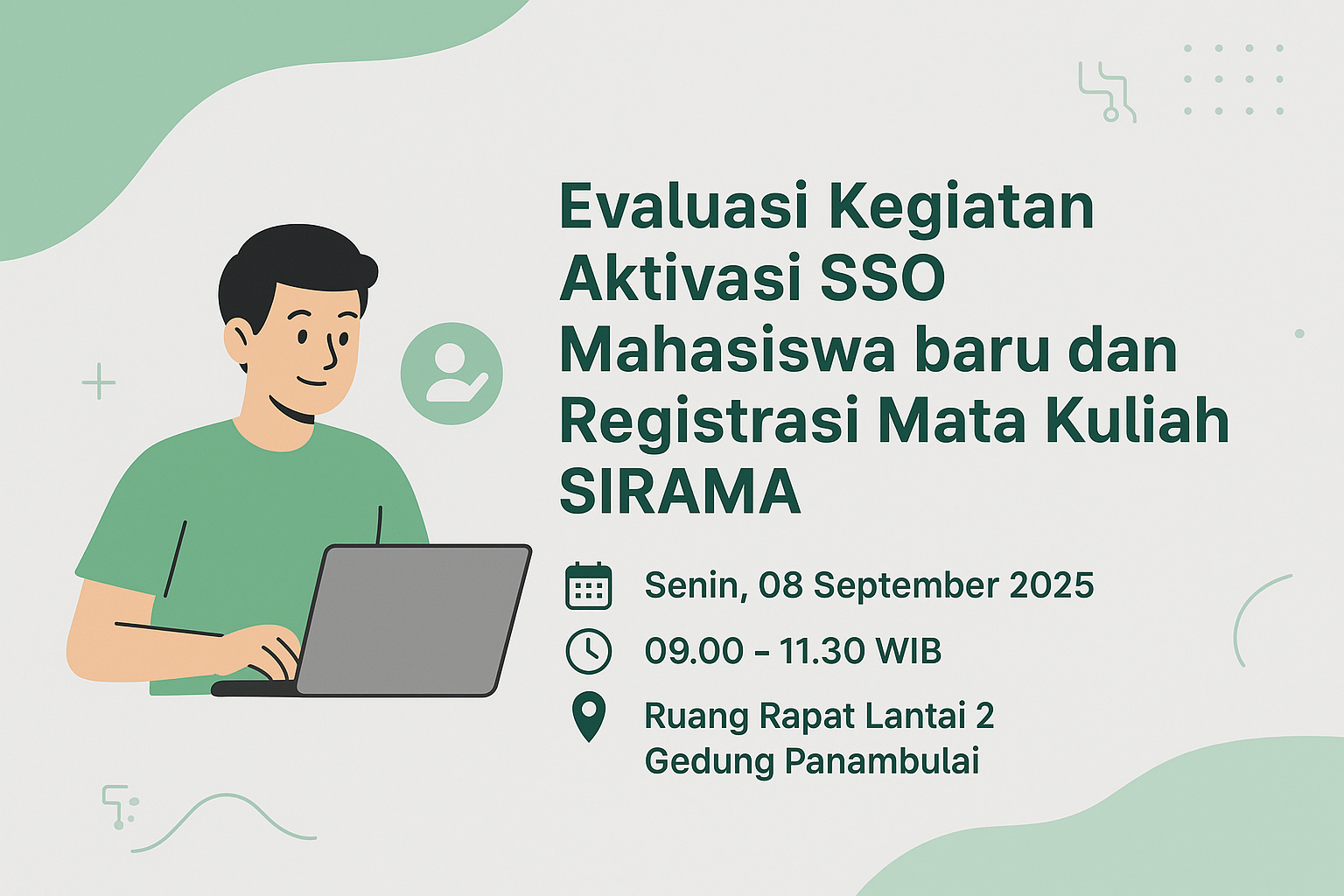 Rapat Evaluasi Kegiatan Aktivasi SSO Mahasiswa baru dan Registrasi Mata Kuliah SIRAMA
