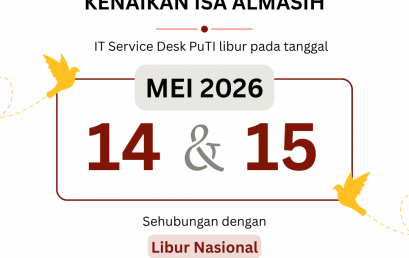 Pengumuman Operasional Layanan IT Service Desk PUTI – Kenaikan Isa Almasih