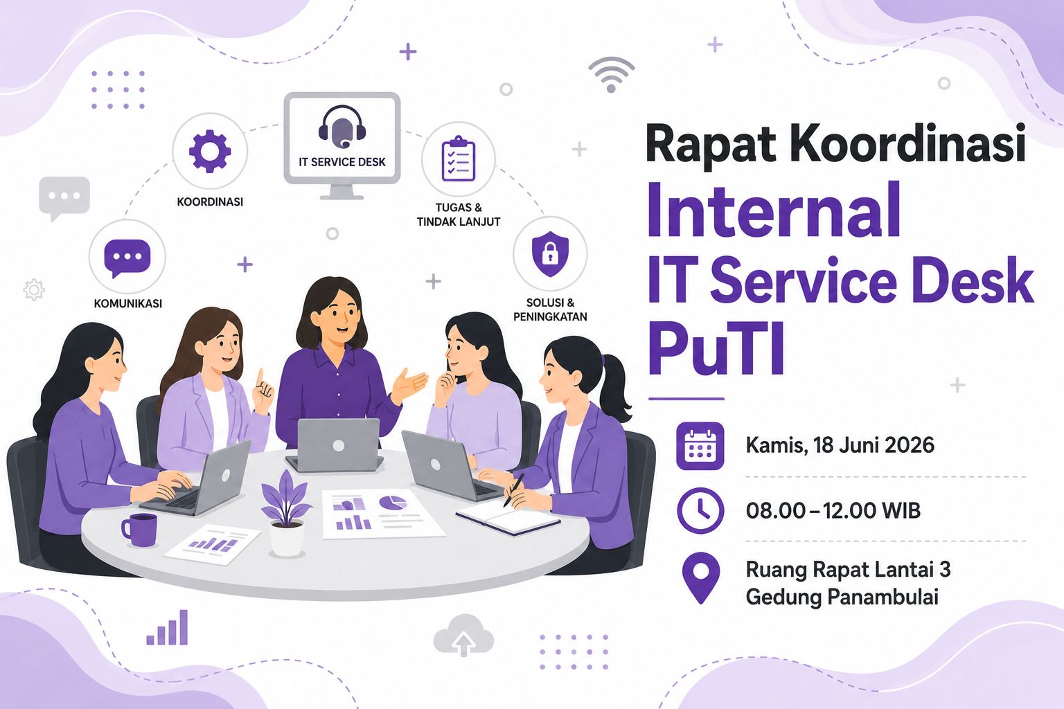 Rapat Koordinasi Internal IT Service Desk PuTI – 18 Juni 2026 Rapat Koordinasi Internal IT Service Desk PuTI – 18 Juni 2026